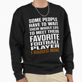 Favorite Football Player Sweatshirt - Streetwear Style Men Women - T-Shirt, Sweatshirt, Hoodie