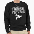 It Must Be Earned Wrestling Sports Sweatshirt - Minimalist Print Unisex - T-Shirt, Sweatshirt, Hoodie