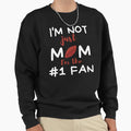 Mom Number One Fan Sweatshirt - Fun Novelty Design Unisex - T-Shirt, Sweatshirt, Hoodie