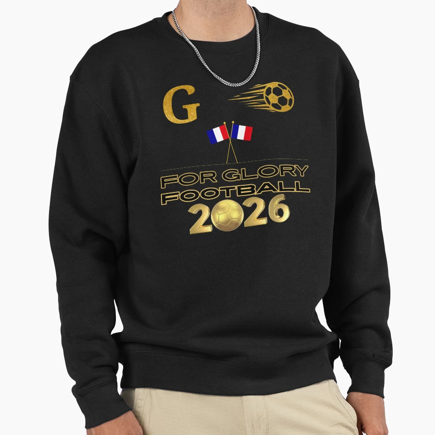 France Football 2026 Glory French Sweatshirt - Trendy Graphic for Adults - T-Shirt, Sweatshirt, Hoodie