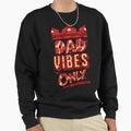 Dad Vibes Sweatshirt - Graphic Print Unisex - T-Shirt, Sweatshirt, Hoodie