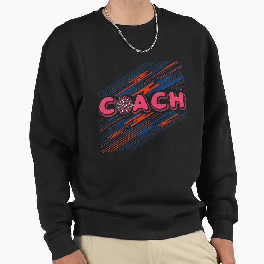 Coach Sweatshirt - Fun Novelty Design for Adults - T-Shirt, Sweatshirt, Hoodie