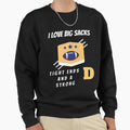 I Love Big Sacks Tight Ends And Strong D T-Shirt - Aesthetic Graphic Unisex - T-Shirt, Sweatshirt, Hoodie