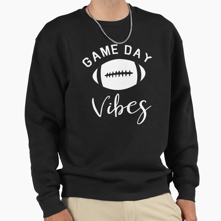 Game Day Vibes Funny Football Sweatshirt - Trendy Graphic Unisex - T-Shirt, Sweatshirt, Hoodie