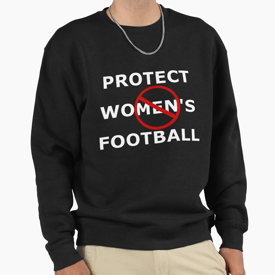 Protect Womens Football Sweatshirt - Aesthetic Graphic Unisex - T-Shirt, Sweatshirt, Hoodie
