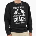 Funny Coach Gift This Is What Sweatshirt - Minimalist Print for Adults - T-Shirt, Sweatshirt, Hoodie