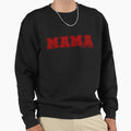 Mama Since Forever Sweatshirt - Aesthetic Graphic Unisex - T-Shirt, Sweatshirt, Hoodie