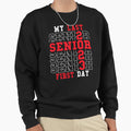 My Last First Day Senior 2023 Sweatshirt - Minimalist Print Men Women - T-Shirt, Sweatshirt, Hoodie