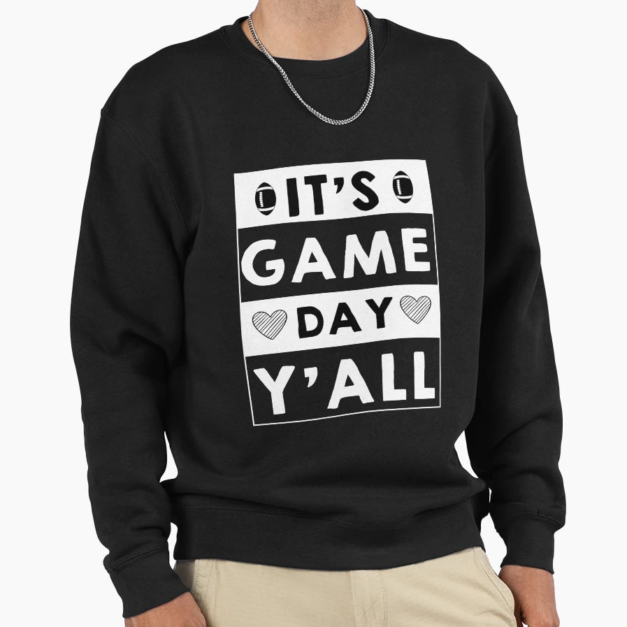 Its Game Day Yall Football Game Sweatshirt - Aesthetic Graphic Men Women - T-Shirt, Sweatshirt, Hoodie
