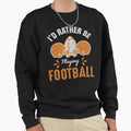 Football Sweatshirt - Unique Graphic Unisex - T-Shirt, Sweatshirt, Hoodie