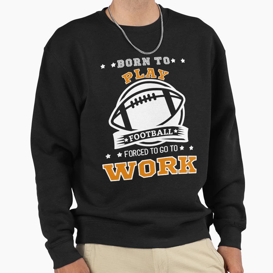 American Football Funny Sweatshirt - Unique Graphic for Adults - T-Shirt, Sweatshirt, Hoodie