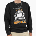 American Football Funny Sweatshirt - Unique Graphic for Adults - T-Shirt, Sweatshirt, Hoodie