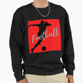 Football Sweatshirt - Trendy Graphic for Adults - T-Shirt, Sweatshirt, Hoodie