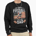 My Favorite Football Player Sweatshirt - Casual Everyday Wear Men Women - T-Shirt, Sweatshirt, Hoodie