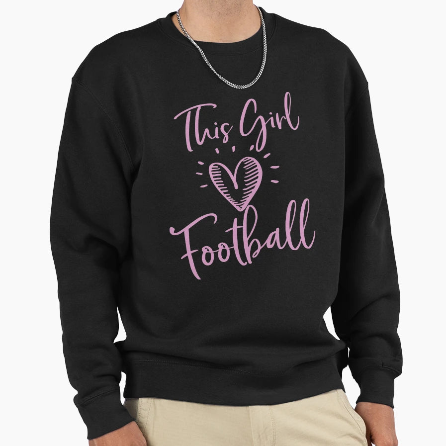 This Loves Football Sweatshirt - Streetwear Style Unisex - T-Shirt, Sweatshirt, Hoodie