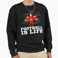 And Football Is Life Back To School Sweatshirt - Minimalist Print Unisex - T-Shirt, Sweatshirt, Hoodie