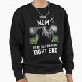 Funny Fantasy Football Your Sweatshirt - Casual Everyday Wear Men Women - T-Shirt, Sweatshirt, Hoodie