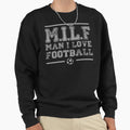 I Love Football Sweatshirt - Unique Graphic Unisex - T-Shirt, Sweatshirt, Hoodie