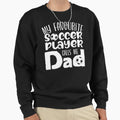 My Favourite Soccer Player Calls Sweatshirt - Aesthetic Graphic for Adults - T-Shirt, Sweatshirt, Hoodie