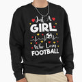 Just Who Loves Football Football Sweatshirt - Streetwear Style Men Women - T-Shirt, Sweatshirt, Hoodie