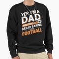 Dad Who Bakes Bread And Loves Sweatshirt - Custom Art Print Men Women - T-Shirt, Sweatshirt, Hoodie