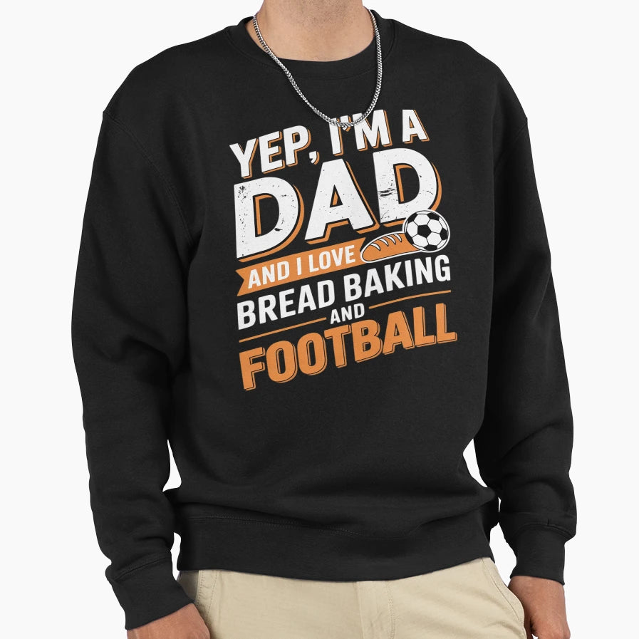 Dad Who Bakes Bread And Loves Sweatshirt - Custom Art Print Men Women - T-Shirt, Sweatshirt, Hoodie