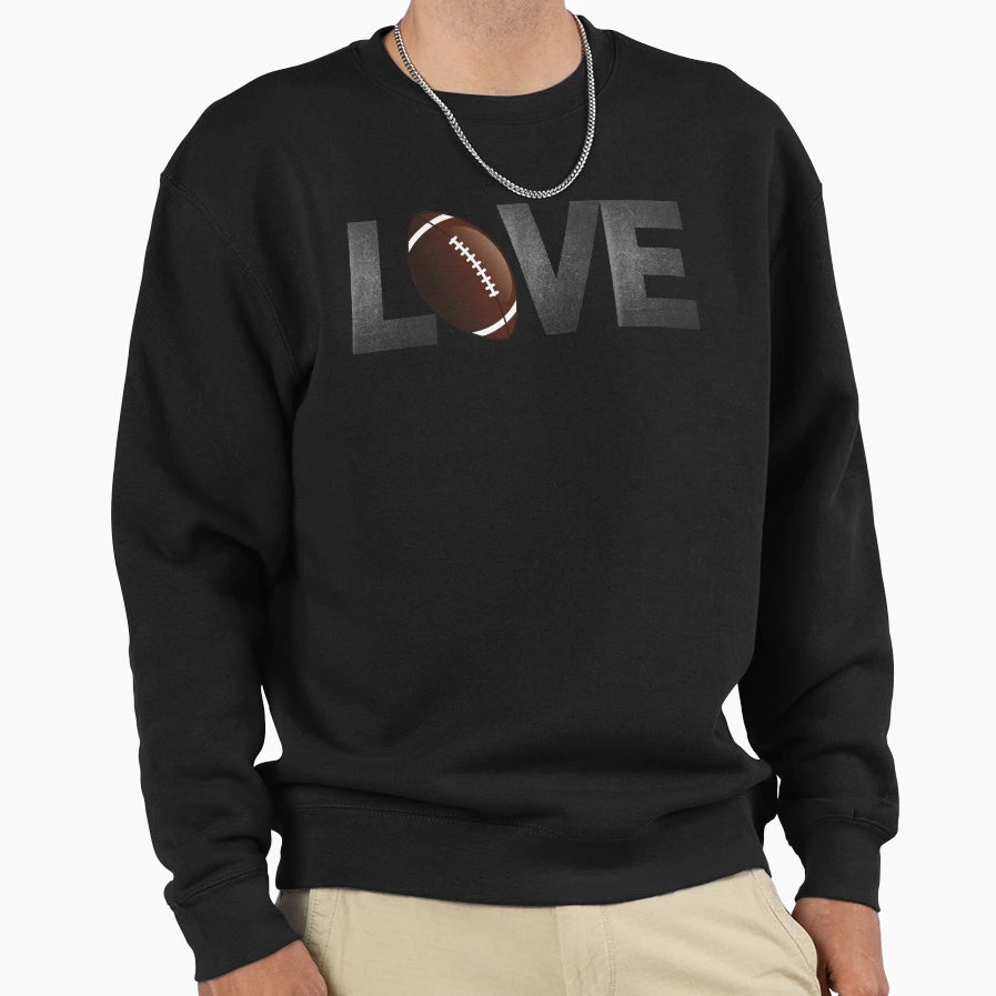 Football Love Sweatshirt - Streetwear Style for Adults - T-Shirt, Sweatshirt, Hoodie