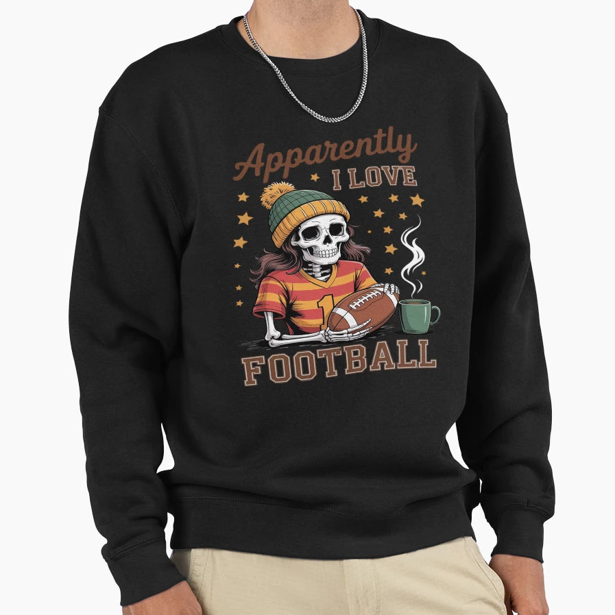Apparently I Love Football Sweatshirt - Aesthetic Graphic Men Women - T-Shirt, Sweatshirt, Hoodie
