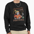 Apparently I Love Football Sweatshirt - Aesthetic Graphic Men Women - T-Shirt, Sweatshirt, Hoodie