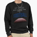 My Second Love Is Football Sweatshirt - Trendy Graphic Men Women - T-Shirt, Sweatshirt, Hoodie