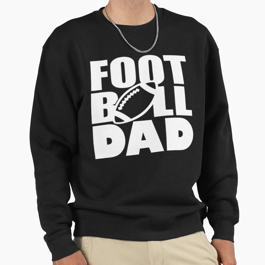 Football Dad Sweatshirt - Aesthetic Graphic Men Women - T-Shirt, Sweatshirt, Hoodie