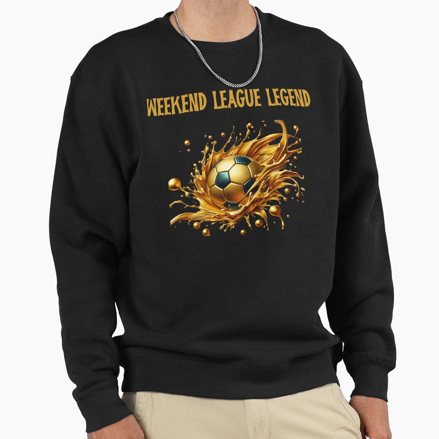 Weekend League Legend Funny Soccer T-Shirt - Streetwear Style Unisex - T-Shirt, Sweatshirt, Hoodie