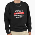 Football Coach Sweatshirt - Unique Graphic Men Women - T-Shirt, Sweatshirt, Hoodie