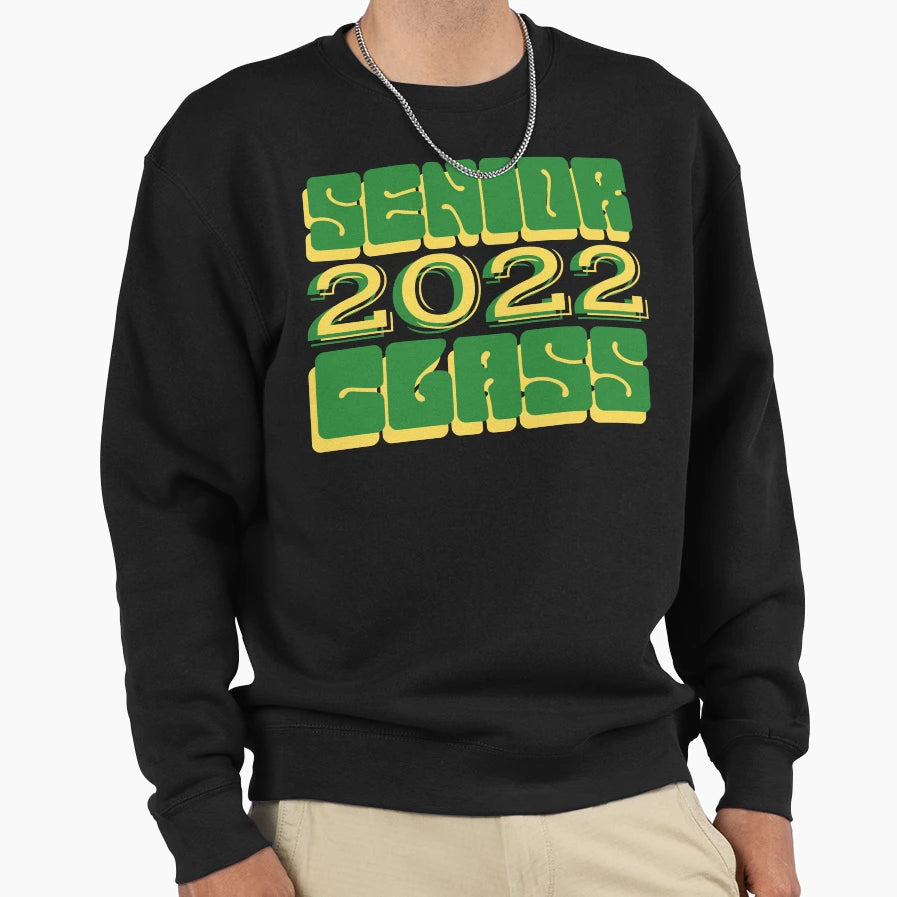Senior Class Graduation Sweatshirt - Novelty Apparel for Adults - T-Shirt, Sweatshirt, Hoodie