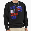 Best Dad Coach Ever American Sweatshirt - Fun Novelty Design Unisex - T-Shirt, Sweatshirt, Hoodie