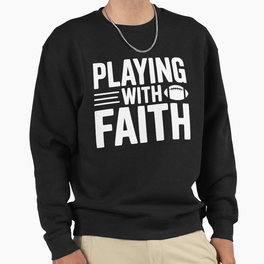 Playing Faith Sweatshirt - Casual Everyday Wear Unisex - T-Shirt, Sweatshirt, Hoodie