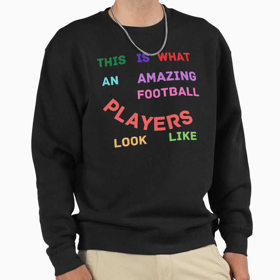This Is What Amazing Football Sweatshirt - Fun Novelty Design Unisex - T-Shirt, Sweatshirt, Hoodie