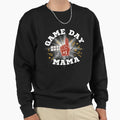 Game Day Mama 1 Fan Sports Mom Sweatshirt - Novelty Apparel Unisex - T-Shirt, Sweatshirt, Hoodie