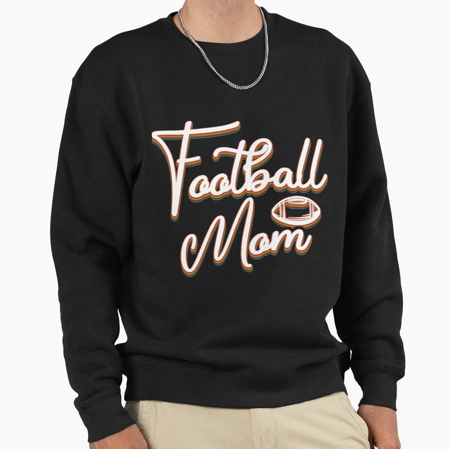 American Football Mom Football Mom Sweatshirt - Streetwear Style Men Women - T-Shirt, Sweatshirt, Hoodie