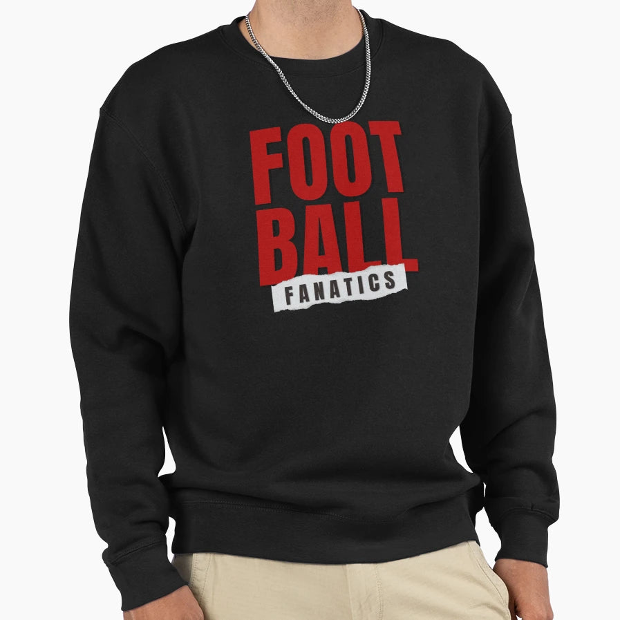 Football Fanatics Sweatshirt - Custom Art Print Men Women - T-Shirt, Sweatshirt, Hoodie
