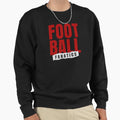 Football Fanatics Sweatshirt - Custom Art Print Men Women - T-Shirt, Sweatshirt, Hoodie