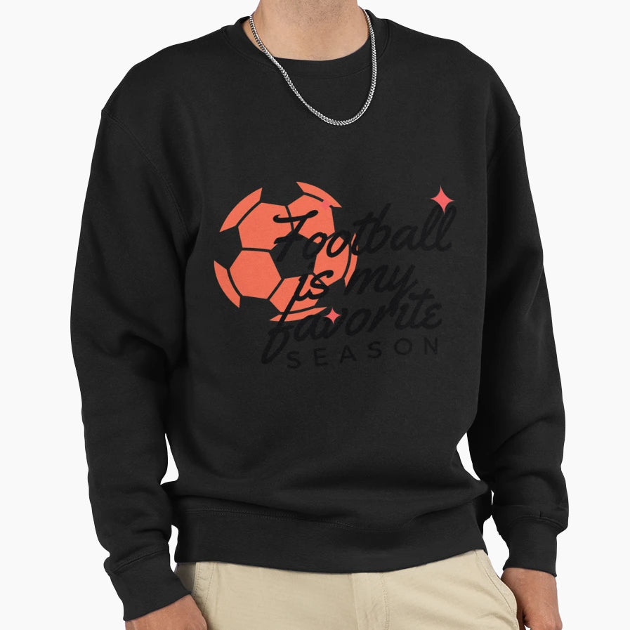 Football Is My Favorite Season Funny Script T-Shirt - Graphic Print Unisex - T-Shirt, Sweatshirt, Hoodie