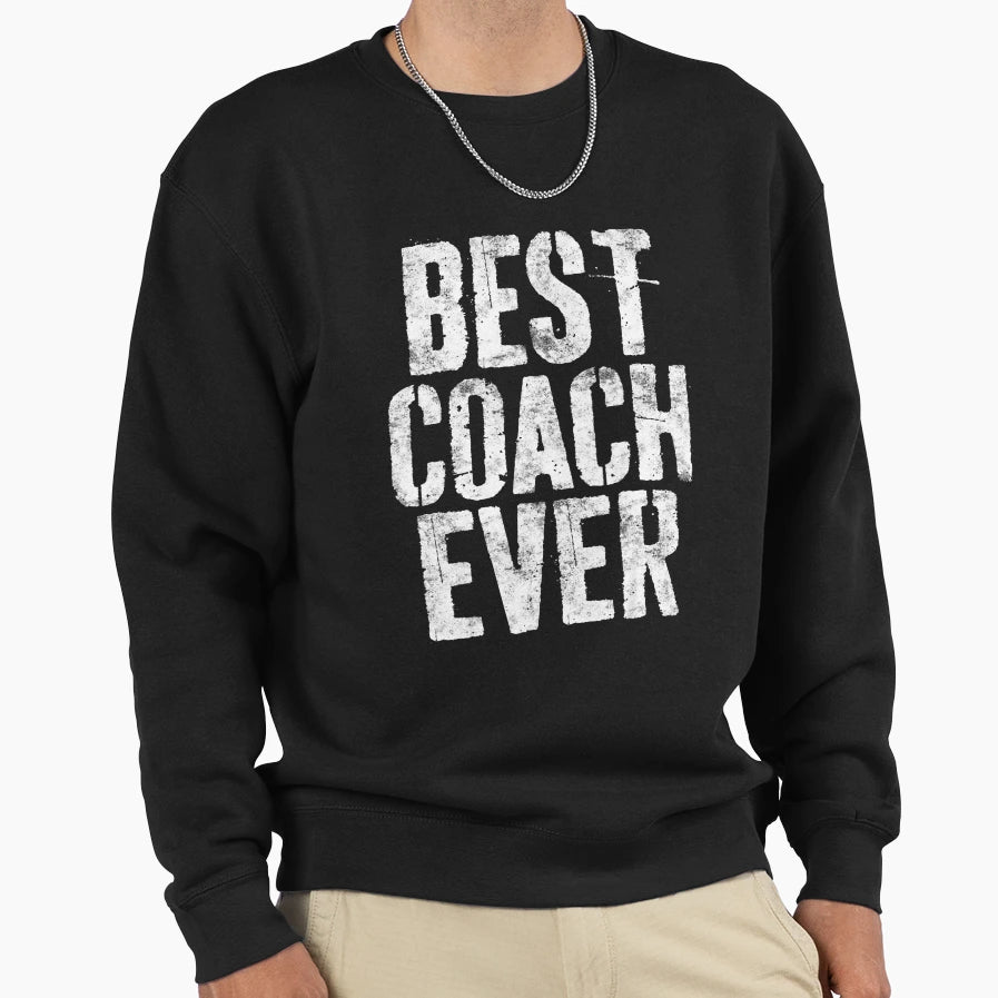 Best Coach Ever Coaching Lovers Sweatshirt - Aesthetic Graphic for Adults - T-Shirt, Sweatshirt, Hoodie