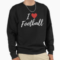 I Love Football Sweatshirt - Minimalist Print Unisex - T-Shirt, Sweatshirt, Hoodie