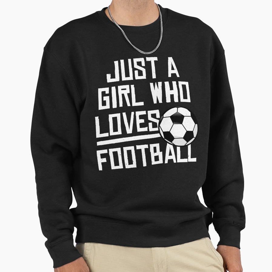 Just Who Loves Football Sweatshirt - Trendy Graphic for Adults - T-Shirt, Sweatshirt, Hoodie