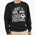 Just Who Loves Football Sweatshirt - Trendy Graphic for Adults - T-Shirt, Sweatshirt, Hoodie