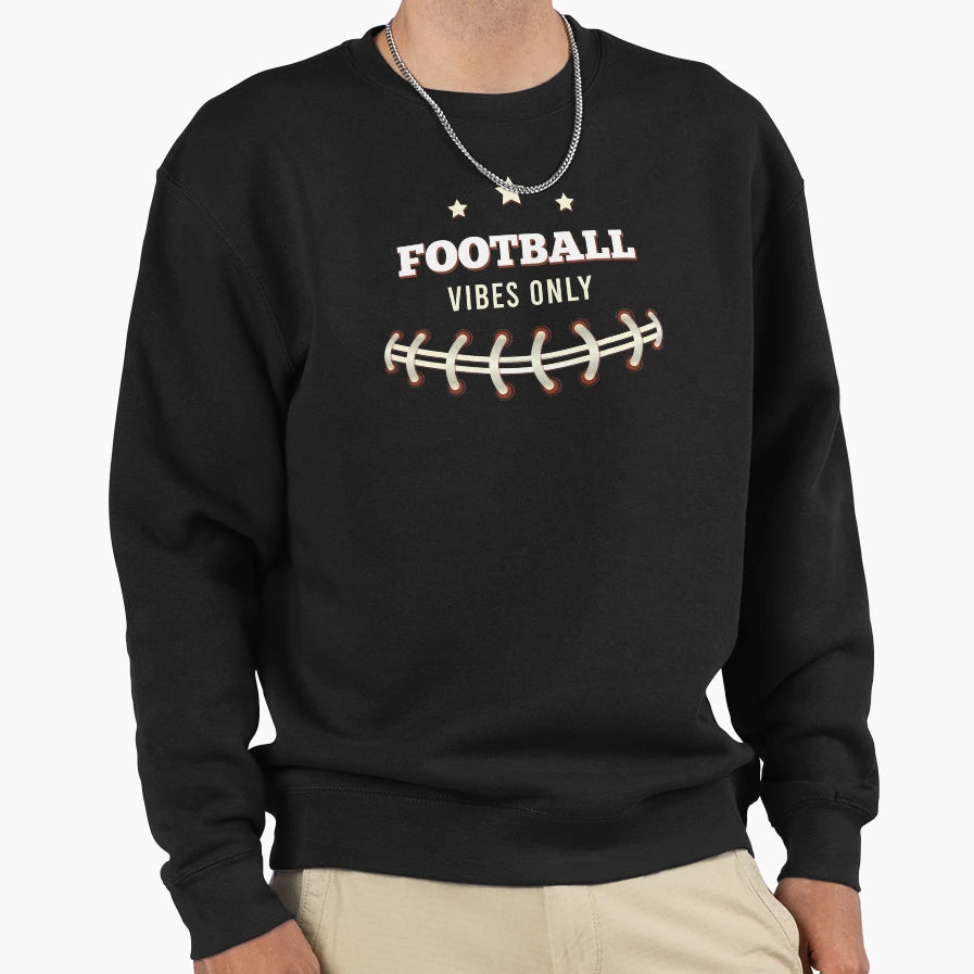 Football Vibes Only Sweatshirt - Casual Everyday Wear for Adults - T-Shirt, Sweatshirt, Hoodie