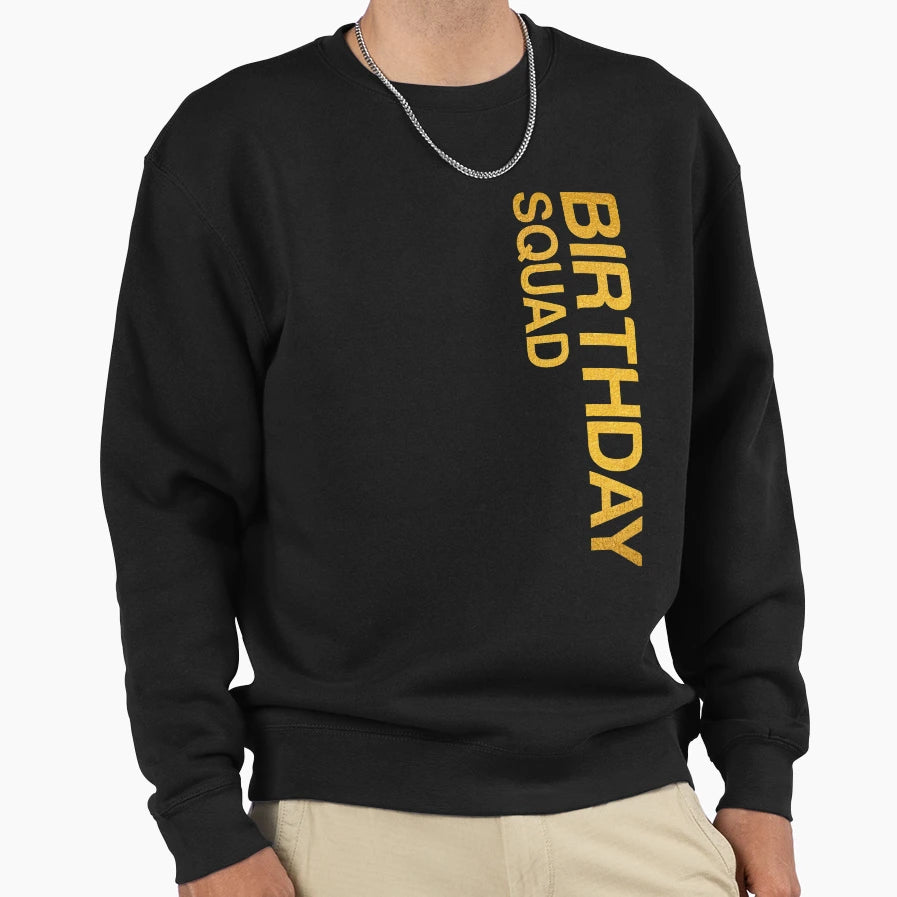 Birthday Squad Great Gift Amazing Sweatshirt - Streetwear Style for Adults - T-Shirt, Sweatshirt, Hoodie