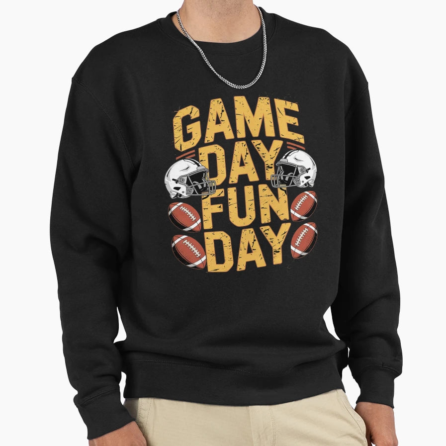 Game Day Fun Day American Football Sweatshirt - Streetwear Style Unisex - T-Shirt, Sweatshirt, Hoodie