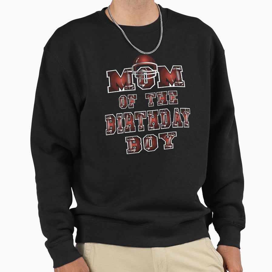 Mom Birthday American Football Party Sweatshirt - Trendy Graphic Unisex - T-Shirt, Sweatshirt, Hoodie